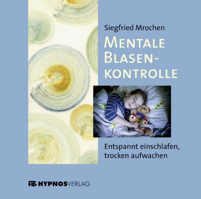 Mentale Blasenkontrolle, 1 Audio-CD, 1 Audio-CD