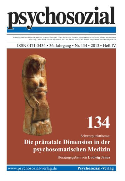 psychosozial 134: Die pränatale Dimension in der psychosomatischen Medizin