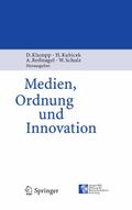 Medien, Ordnung und Innovation