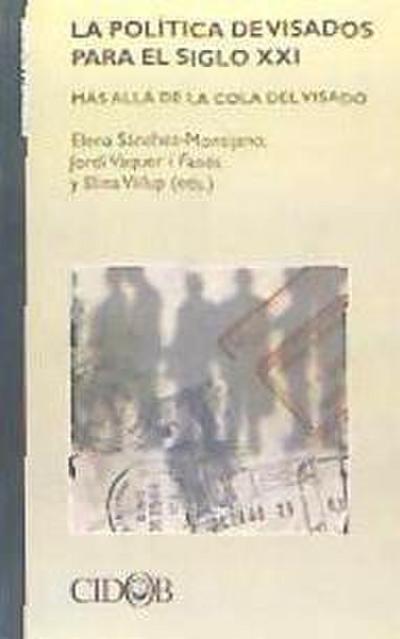 Sánchez Montijano, E: Política de visados para el siglo XXI