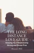The Long Distance Love Guide