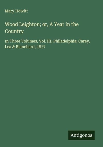 Wood Leighton; or, A Year in the Country