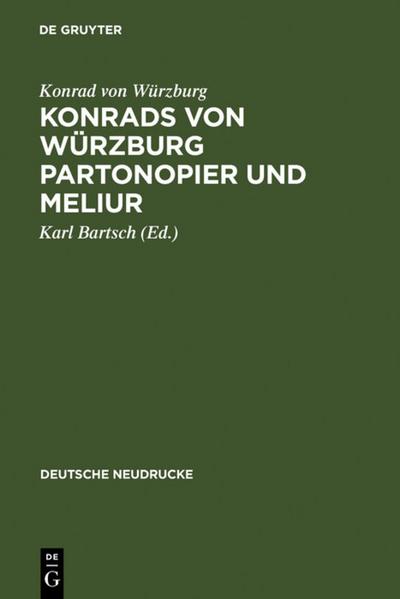 Konrads von Würzburg Partonopier und Meliur