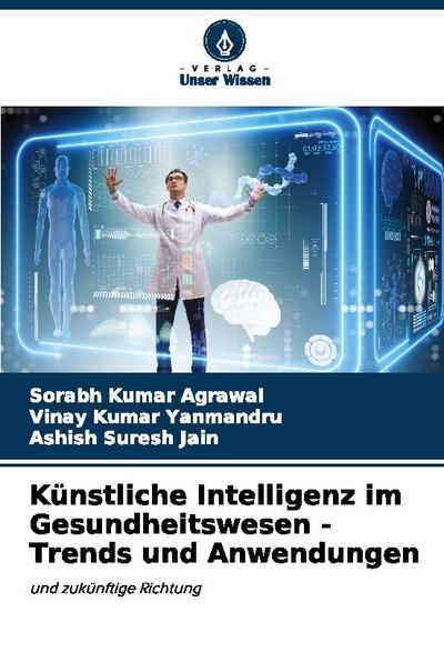 Künstliche Intelligenz im Gesundheitswesen - Trends und Anwendungen