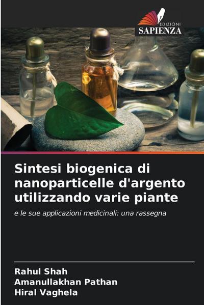 Sintesi biogenica di nanoparticelle d’argento utilizzando varie piante