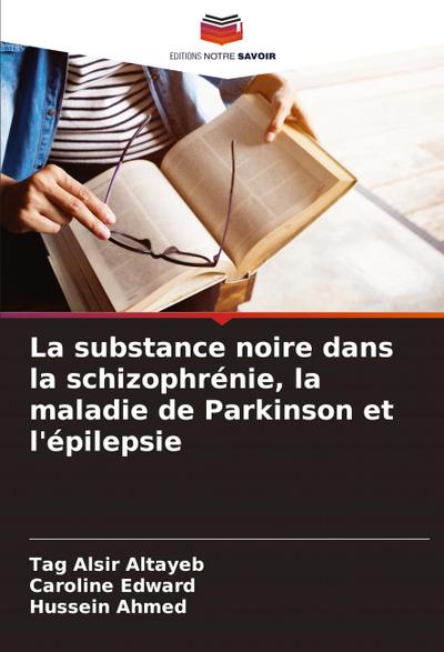 La substance noire dans la schizophrénie, la maladie de Parkinson et l’épilepsie