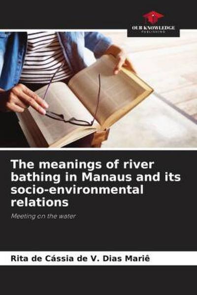 The meanings of river bathing in Manaus and its socio-environmental relations