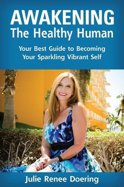 Awakening The Healthy Human