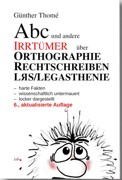 ABC und andere Irrtümer über Orthographie, Rechtschreiben, LRS/Legasthenie