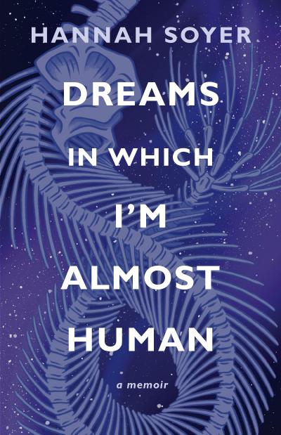 Dreams in Which I’m Almost Human