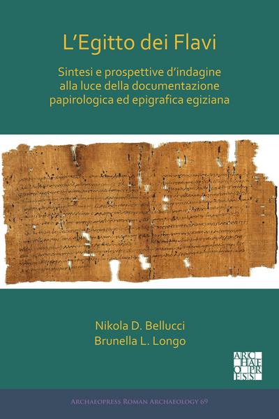 L’Egitto dei Flavi: Sintesi e prospettive d’indagine alla luce della documentazione papirologica ed epigrafica egiziana