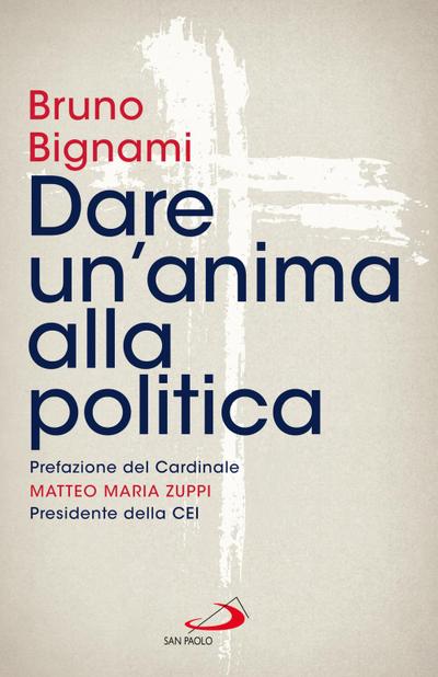 Dare un’anima alla politica
