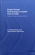 Public-Private Partnerships in Health Care in India - A. Venkat Raman