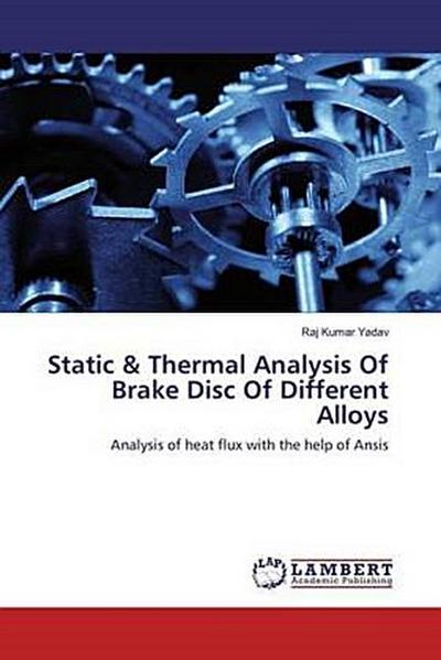 Static & Thermal Analysis Of Brake Disc Of Different Alloys