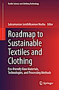 Roadmap to Sustainable Textiles and Clothing