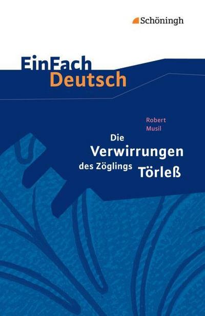 Robert Musil: Die Verwirrungen des Zöglings Törleß