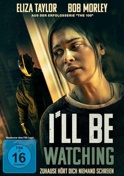 Ill Be Watching - Zuhause hört Dich niemand schreien