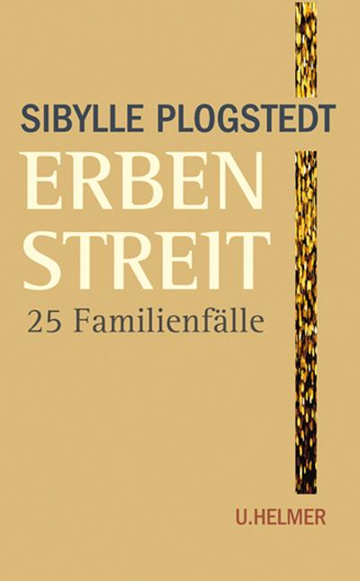 Erbenstreit: 25 Famillienfälle