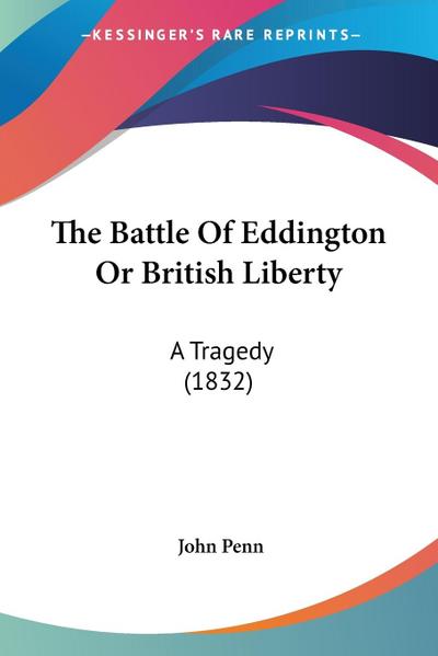 The Battle Of Eddington Or British Liberty