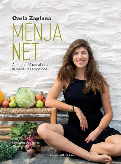 Menja net : Alimentació per al cos, la ment i les emocions