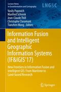 Information Fusion and Intelligent Geographic Information Systems (IF&IGIS’17)
