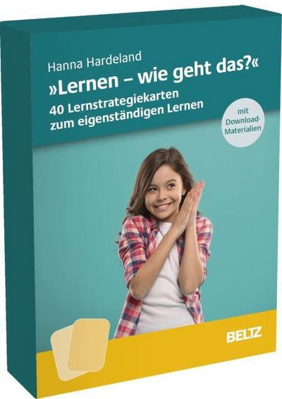 »Lernen, wie geht das?« - 40 Lernstrategiekarten zum eigenständigen Lernen