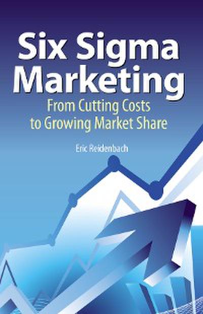Six Sigma Marketing (eBook, PDF) - R. Eric Reidenbach
