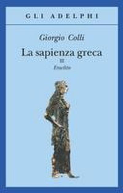 Colli, G: Sapienza greca. Eraclito
