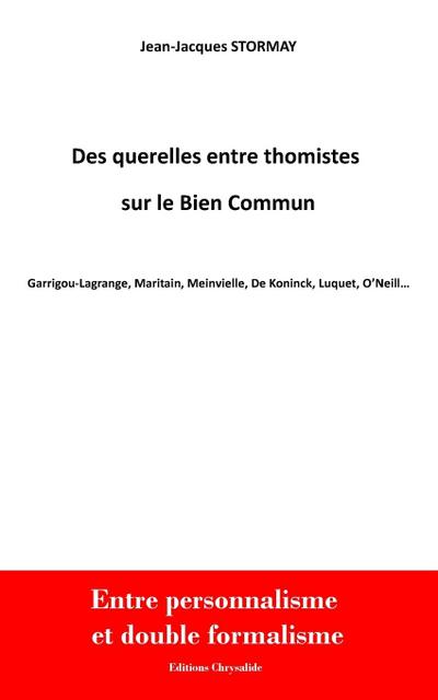 DES QUERELLES ENTRE THOMISTES SUR LE BIEN COMMUN