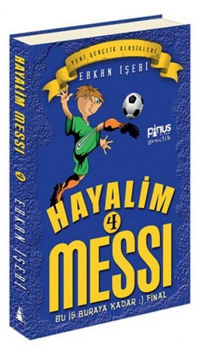 Hayalim Messi 4 - Bu Is Buraya Kadar Final