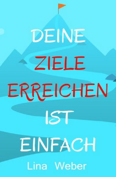 Diene Ziele erreichen ist einfach