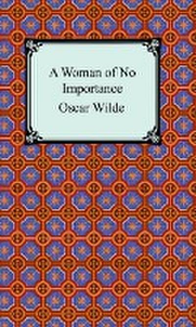A Woman of No Importance