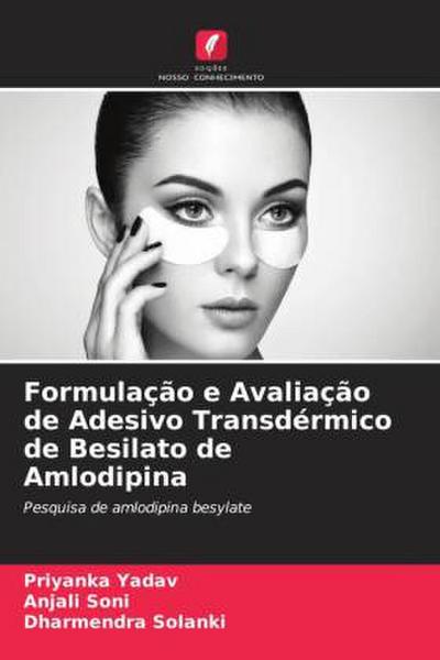 Formulação e Avaliação de Adesivo Transdérmico de Besilato de Amlodipina