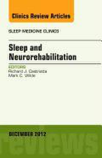 Sleep and Neurorehabilitation, an Issue of Sleep Medicine Clinics