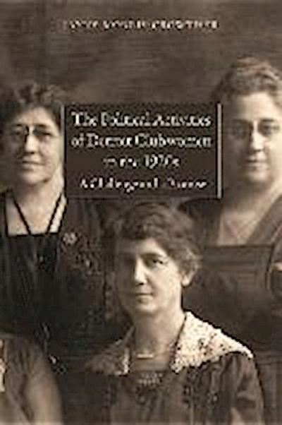 Morris-Crowther, J: Political Activities of Detroit Clubwome