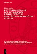 Zur Erschließung der altindischen Ritualliteratur Āśvalāyana-Śrautasūtra V und VI