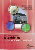 Prüfungsvorbereitung aktuell - Bauzeichnen von Peter Peschel | Taschenbuch