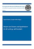 Reisen von Ärzten und Apothekern im 18. und 19. Jahrhundert