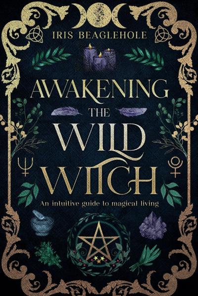Awakening the Wild Witch