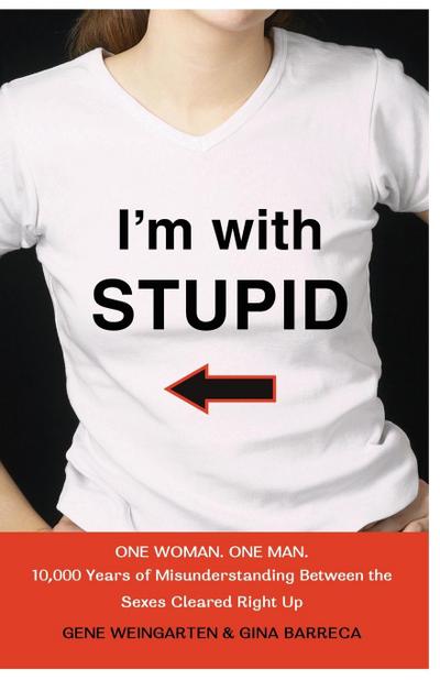 I’m with Stupid
