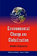 Environmental Change and Globalization: Double Exposures