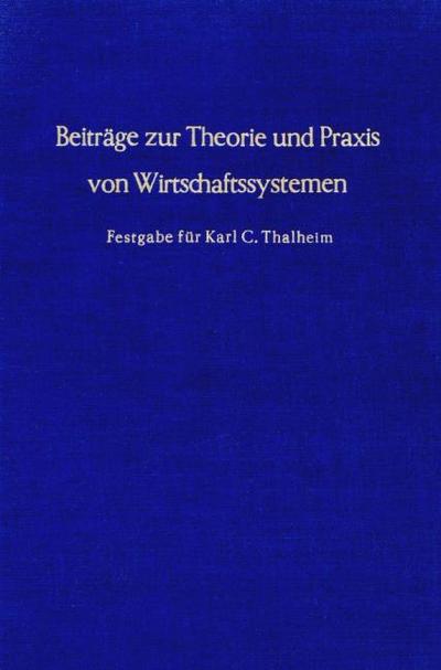 Beiträge zur Theorie und Praxis von Wirtschaftssystemen.
