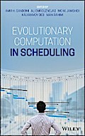 Evolutionary Computation in Scheduling