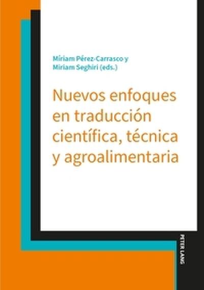 Nuevos enfoques en traducción científica, técnica y agroalimentaria
