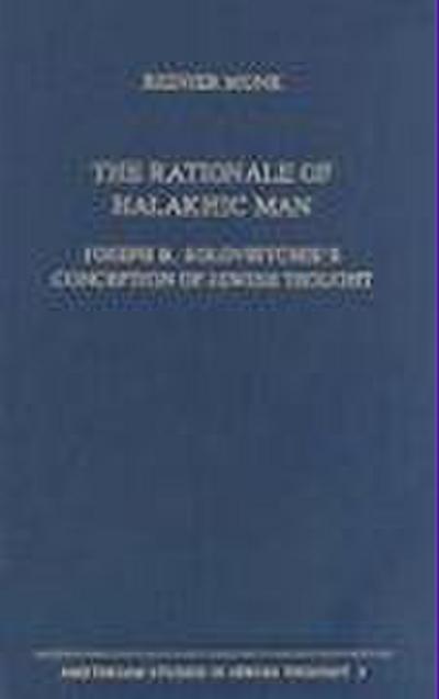 The Rationale of Halakhic Man