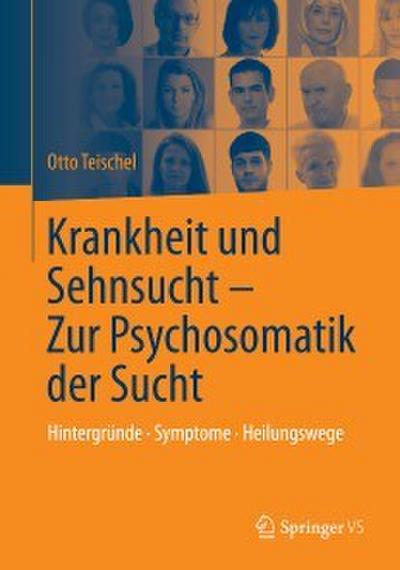 Krankheit und Sehnsucht - Zur Psychosomatik der Sucht