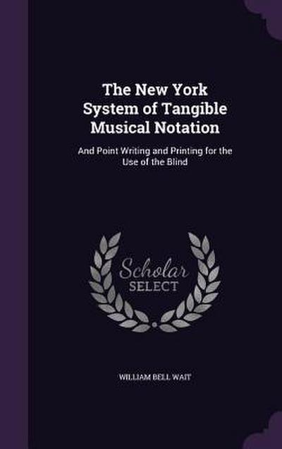 The New York System of Tangible Musical Notation