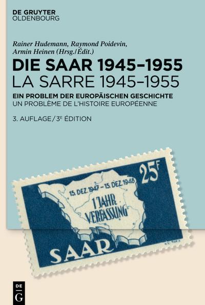 Die Saar 1945-1955 / La Sarre 1945-1955