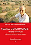 Soziale Gerontologie - Theorie und Praxis