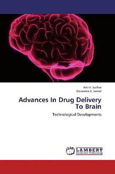 Advances In Drug Delivery To Brain